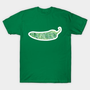 I'm JALAPENO business - funny food pun T-Shirt